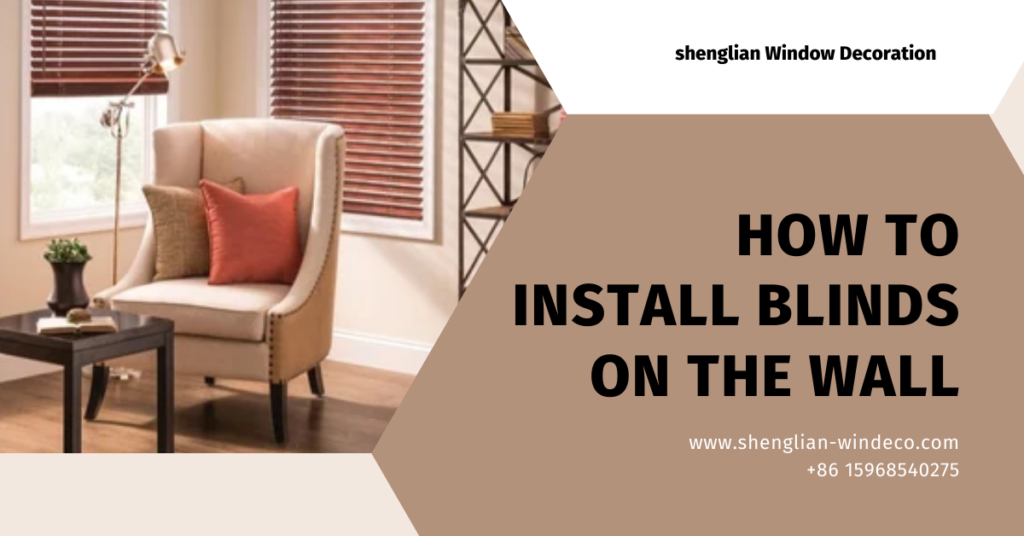 How to Install Blinds on the Wall