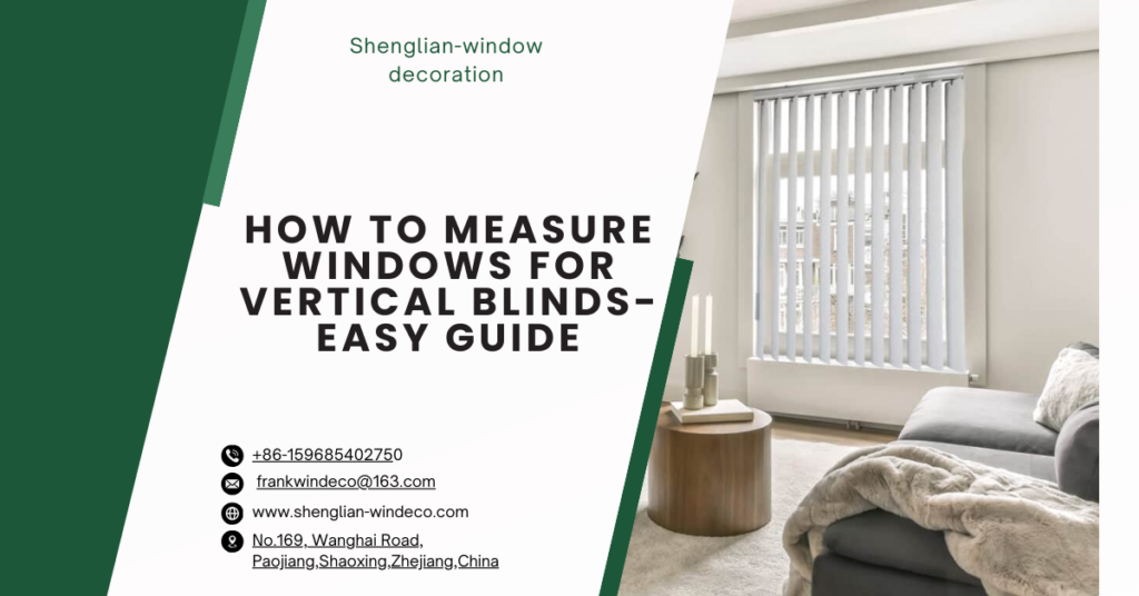 How to Measure Windows for Vertical Blinds- Easy Guide