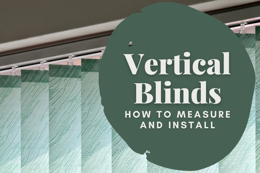 How to Measure Windows for Vertical Blinds
