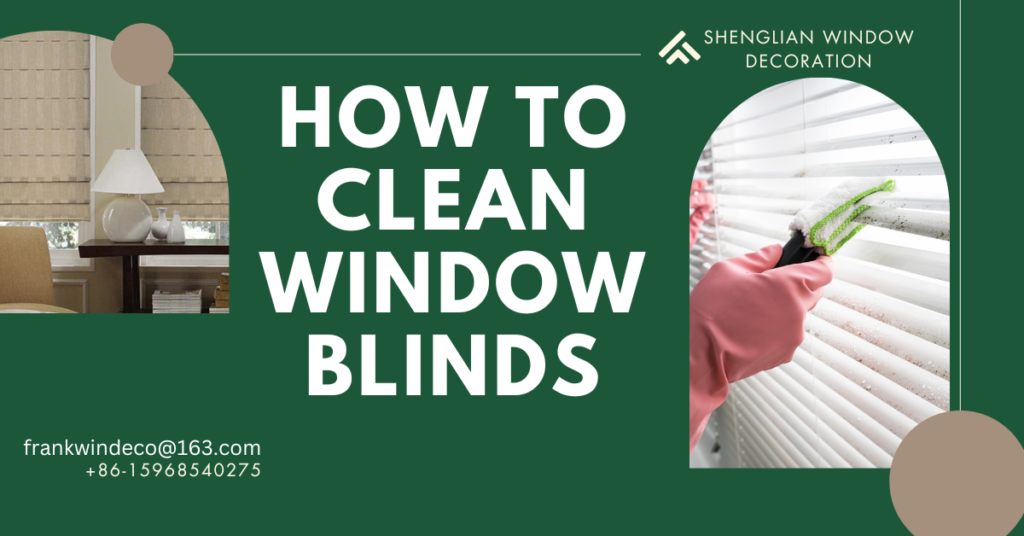 How to Clean Window Blinds