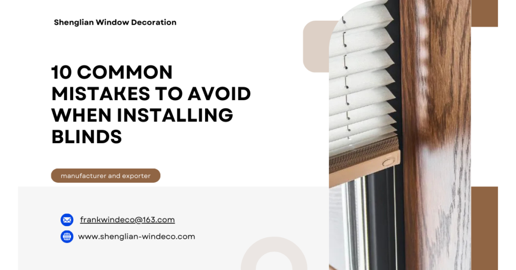 Mistakes to Avoid When Installing Blinds